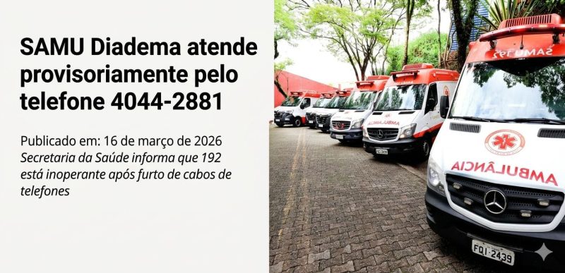 SAMU de Diadema passa a atender provisoriamente por telefone após falha no 192